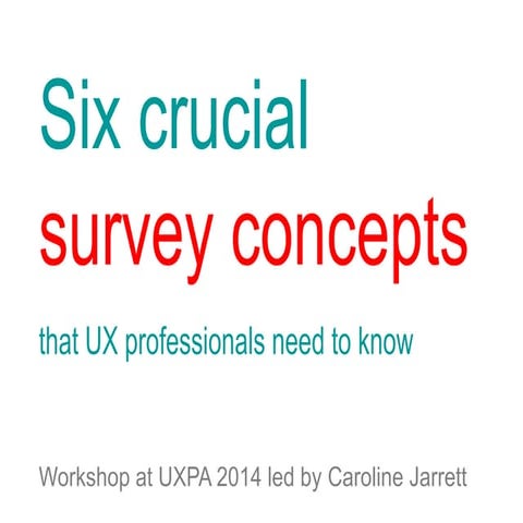 Six crucial survey concepts that UX professionals need to know