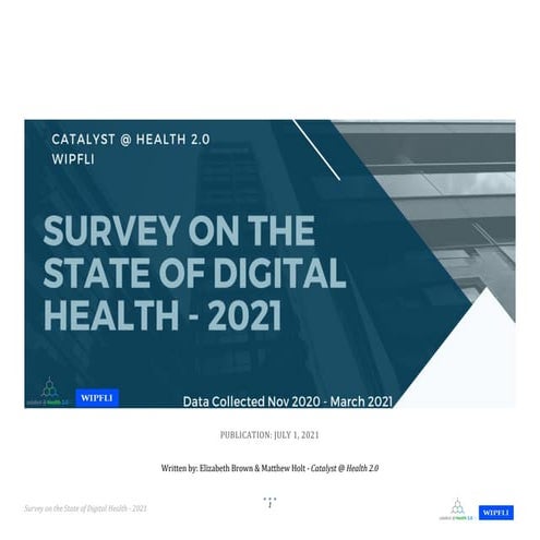 The Catalyst @ Health 2.0/Wipfli Survey on the State of Digital Health 2021 -...