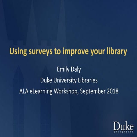 Using Surveys to Improve Your Library: Part 1 (Sept. 2018)