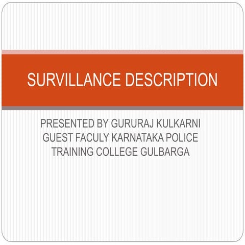Survillance description
