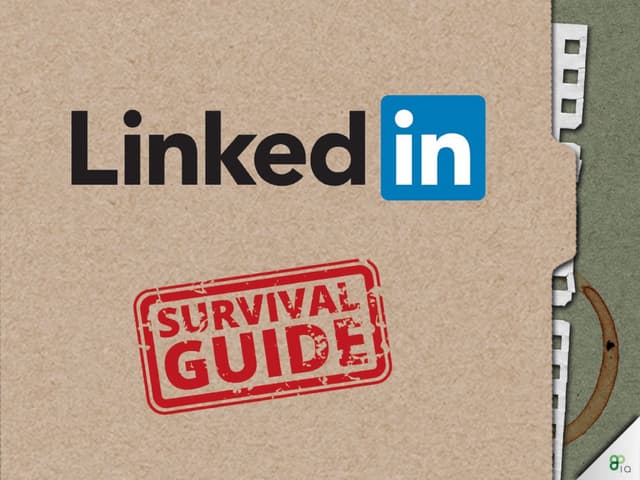 Survival guide - LinkedIn