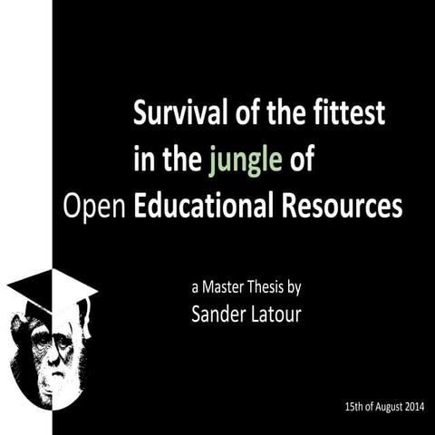 Survival of the fittest in the jungle of OER