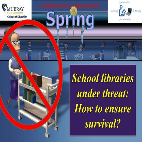 School Libraries under Threat:  How to Ensure Survivalk?