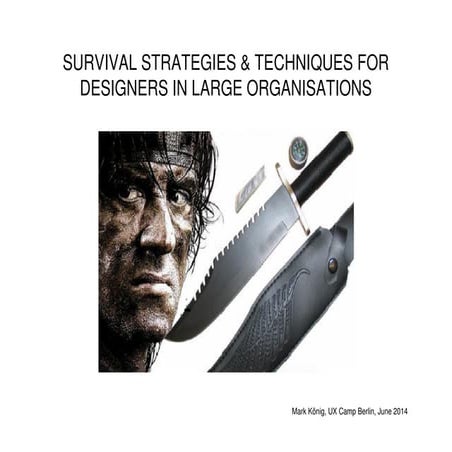 Survival strategies & techniques for designers in large organisations