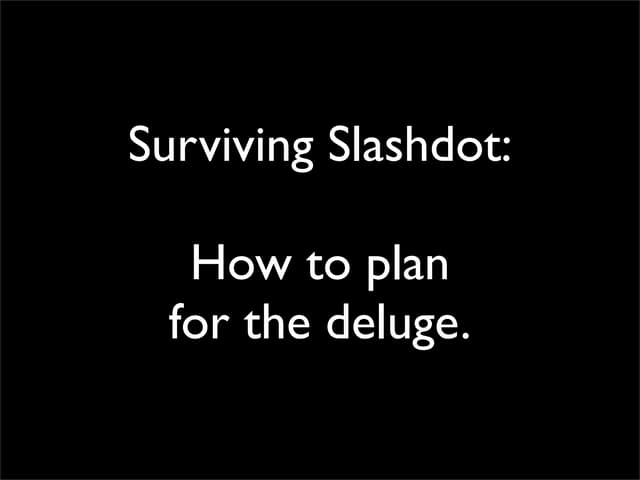 Surviving Slashdot