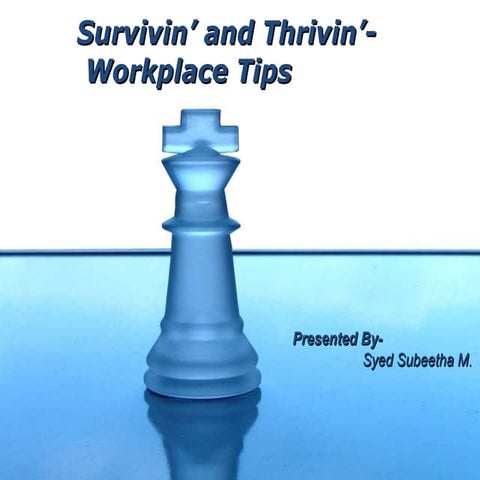 Surviving And Thriving Workplace Tips