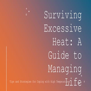 Mastering the Heatwave: An Exhaustive Guide to Thriving Amidst Excessive Temp...
