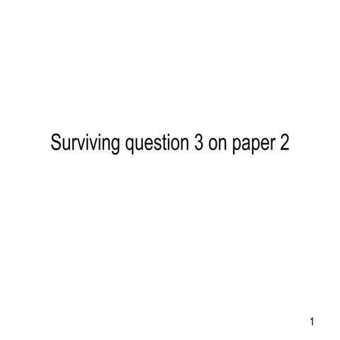 Surviving question 3 on paper 2
