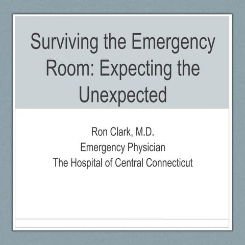 Surviving the emergency room