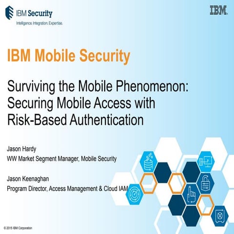 Surviving the Mobile Phenomenon: Securing Mobile Access with Risk-Based Authe...