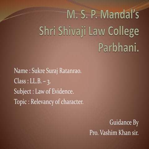 Relevancy of character.