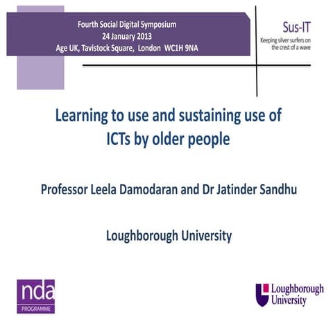 Learning to use and sustaining use of ICTs by older people'  Prof Leela Damod...