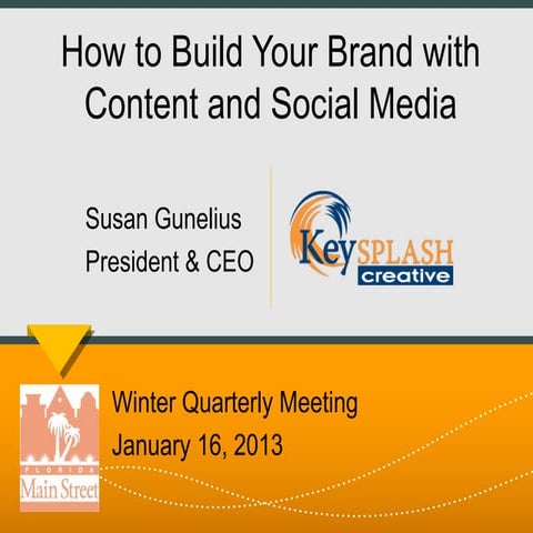 How to Build Your Brand with Content and Social Media by Susan Gunelius of Ke...