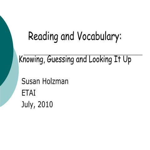 Reading and Vocabulary:  Knowing, Guessing and Looking It Up 
