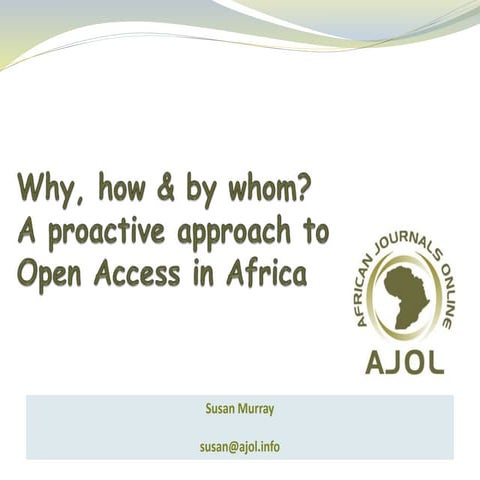 Why, how and by whom? A pro-active approach to open access in Africa
