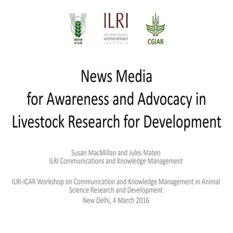 News media for awareness and advocacy in in livestock research for development
