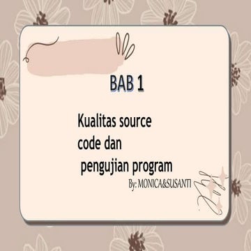 KUALITAS SOURCE CODE DAN PENGUJIAN PROGRAM | PPTX