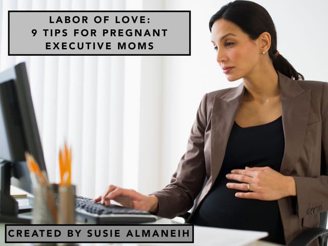 Susie Almaneih: 9 Tips For Pregnant Executive Moms