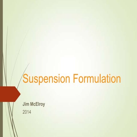 Suspension Formulation Overview For Formulators and Development Scientists