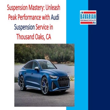 Suspension Mastery Unleash Peak Performance with Audi Suspension Service in Thousand Oaks, CA