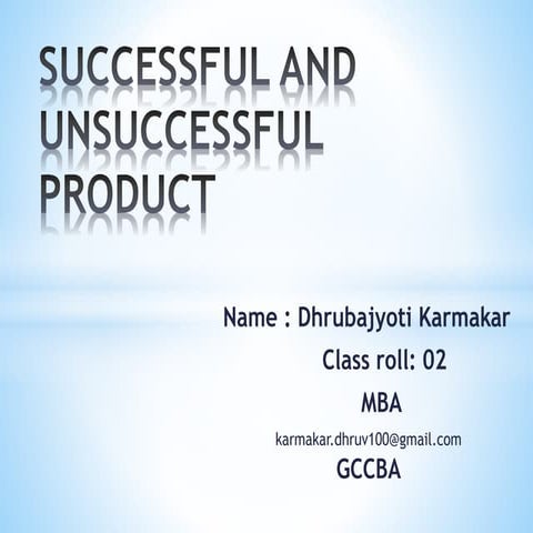 Marketing of successful and unsuccessful product; maruti800 ; rasna oranjolt.