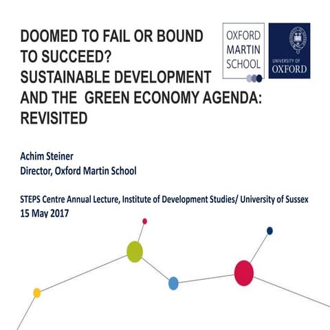 STEPS Annual Lecture 2017: Achim Steiner - Doomed to fail or bound to succeed...