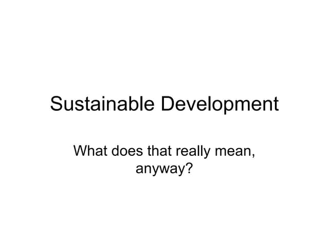 Sustainability, Sustainable Development