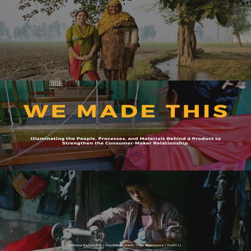 We Made This: Illuminating the People, Processes, and Materials Behind a Prod...