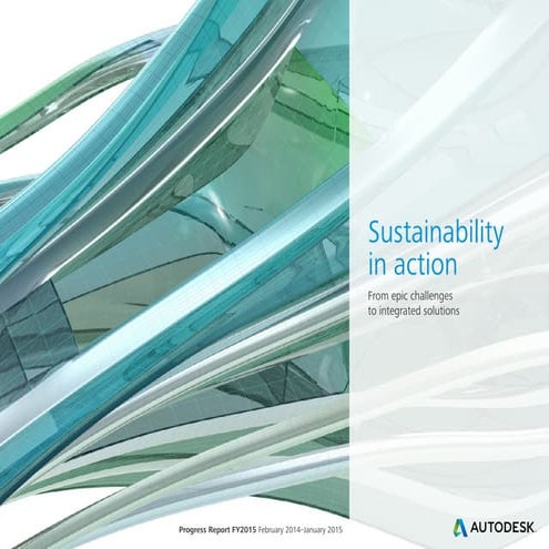 Autodesk Sustainability: Progress Report FY2015