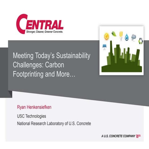Meeting Today's Sustainability Challenges: Carbon Footprinting and More... 