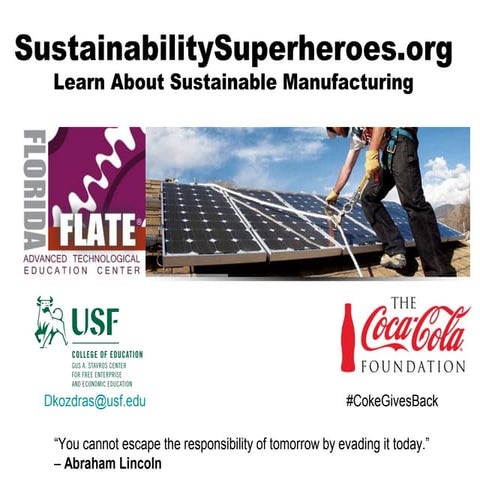 Sustainability superheroes manufacturing