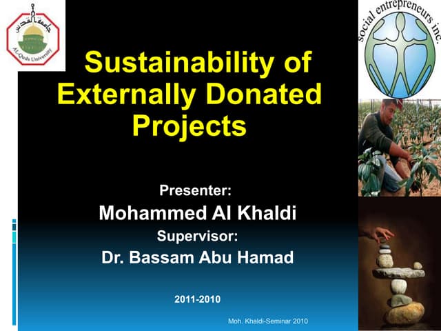 Sustainability of Externally Donated Projects, Mohammed Al-Khaldi. 2010.