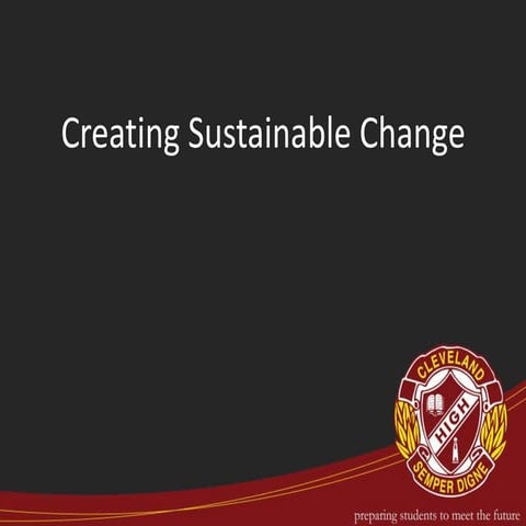 Creating Sustainable Change
