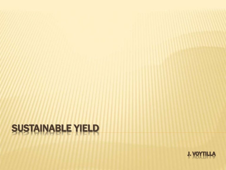 Sustainable yield copy