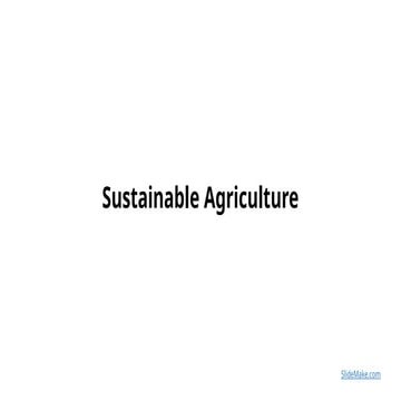 Sustainable Agriculture (1).pptx detailed