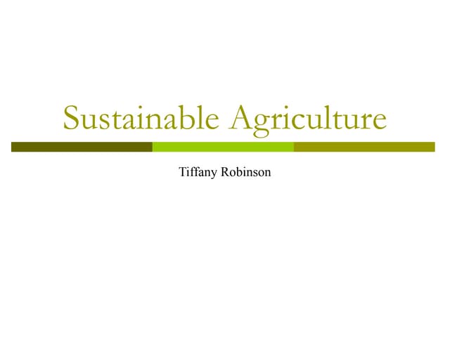 Sustainable Agriculture Green to minimize adverse impacts to the immediate an...