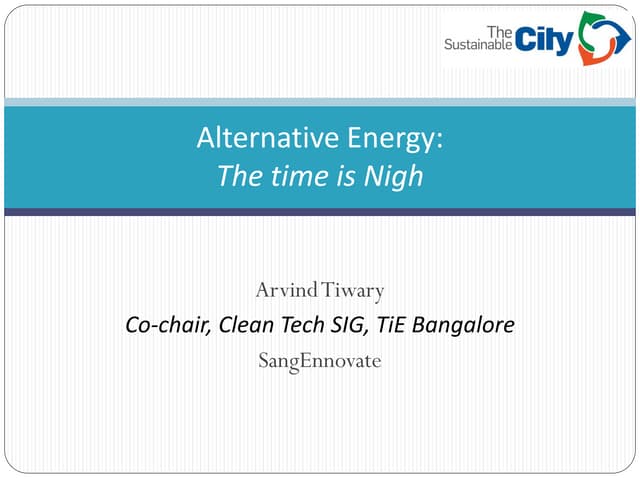 Alternative Energy: The time is Nigh