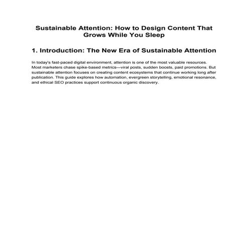 Sustainable Attention: How to Design Content That Grows While You Sleep