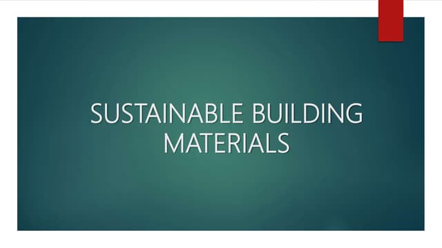 Sustainable building materials