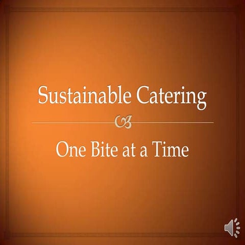 NACE presentation - Sustainable catering one bite at a time