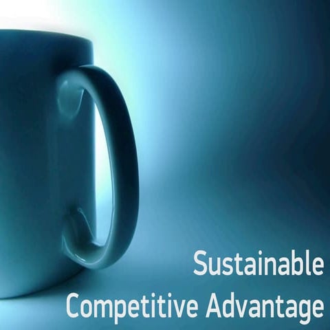 Sustainable Competitive Advantage V1
