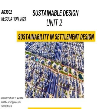 SUSTAINABLE DESIGN AR3002 UNIT 2 SUSTAINABILITY IN SETTLEMENT DESIGN MANI SASIDHARAN