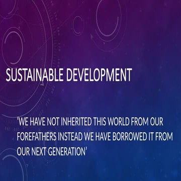 development that meets the needs of the present without compromising ...