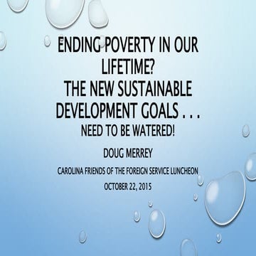 Ending Poverty in Our Lifetime? The New Sustainable Development Goals .. need...