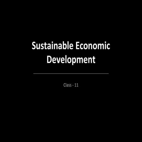 Sustainable Economic Development - Class 11