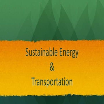 Sustainable energy and transportation
