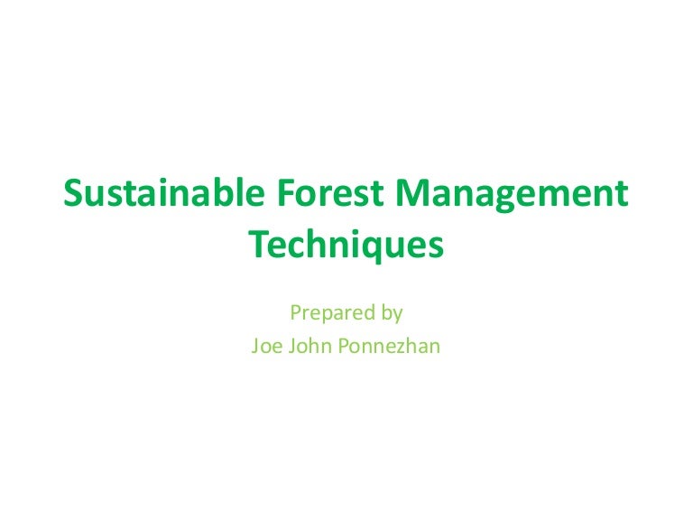 Sustainable Forest Management Techniques By Joe John Ponnezhan