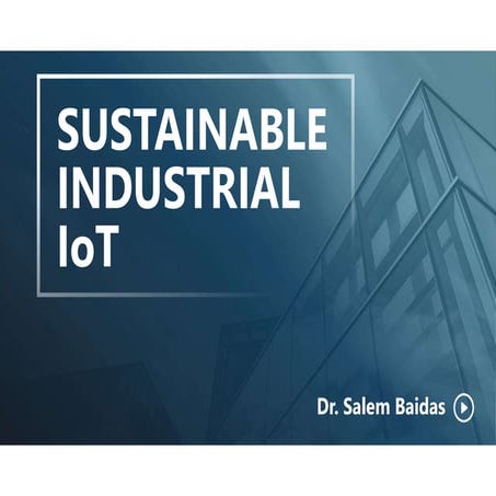 Sustainable Industrial IoT      