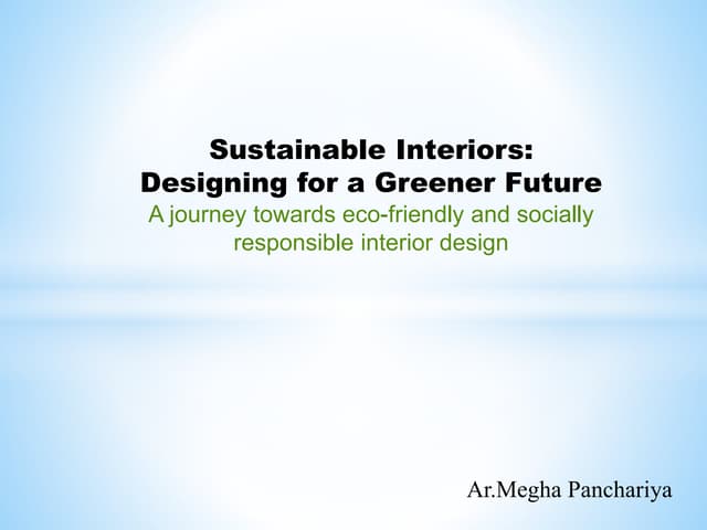 Sustainable Interiors: Designing for a Greener Future A journey towards ...