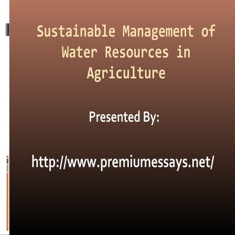 Sustainable management of water resources in agriculture | PPT